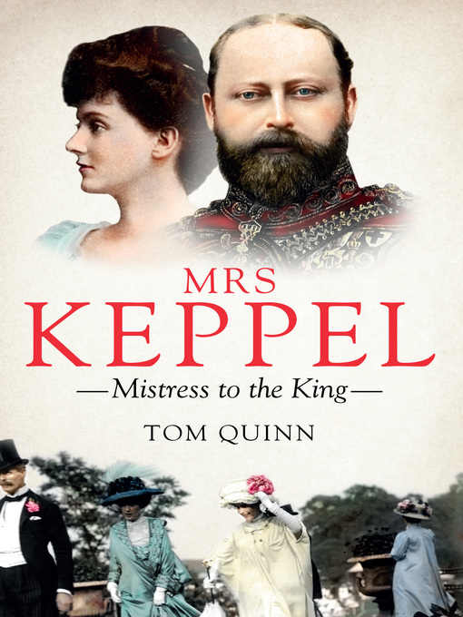 Title details for Mrs Keppel by Tom Quinn - Available